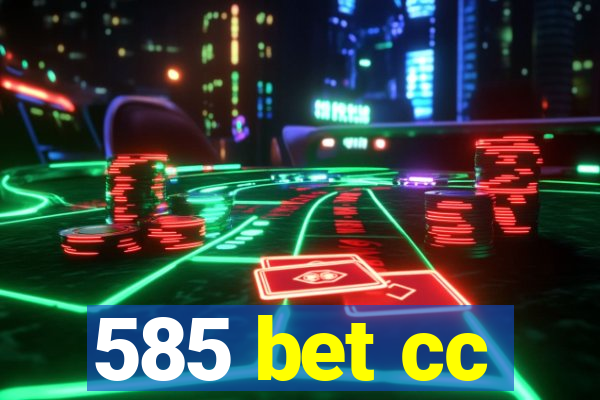 585 bet cc